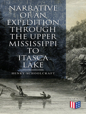 cover image of Narrative of an Expedition through the Upper Mississippi to Itasca Lake